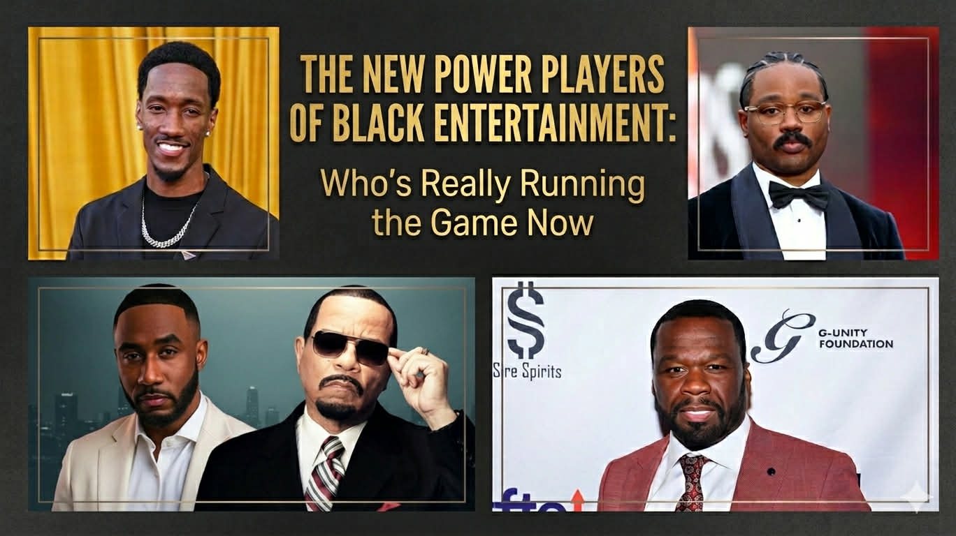The New Power Players of Black Entertainment: Who’s Really Running the Game Now